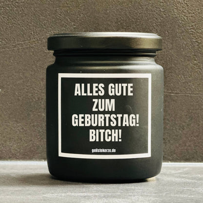 Duftkerze | ALLES GUTE ZUM GEBURTSTAG! BITCH!