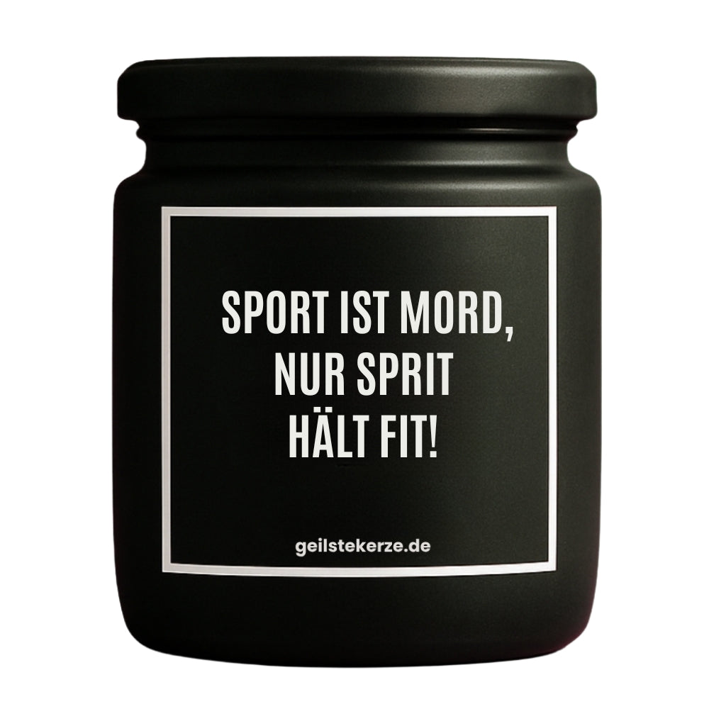 Vegane Bio-Kerze mit Spruch – SPORT IST MORD, NUR SPRIT HÄLT FIT!