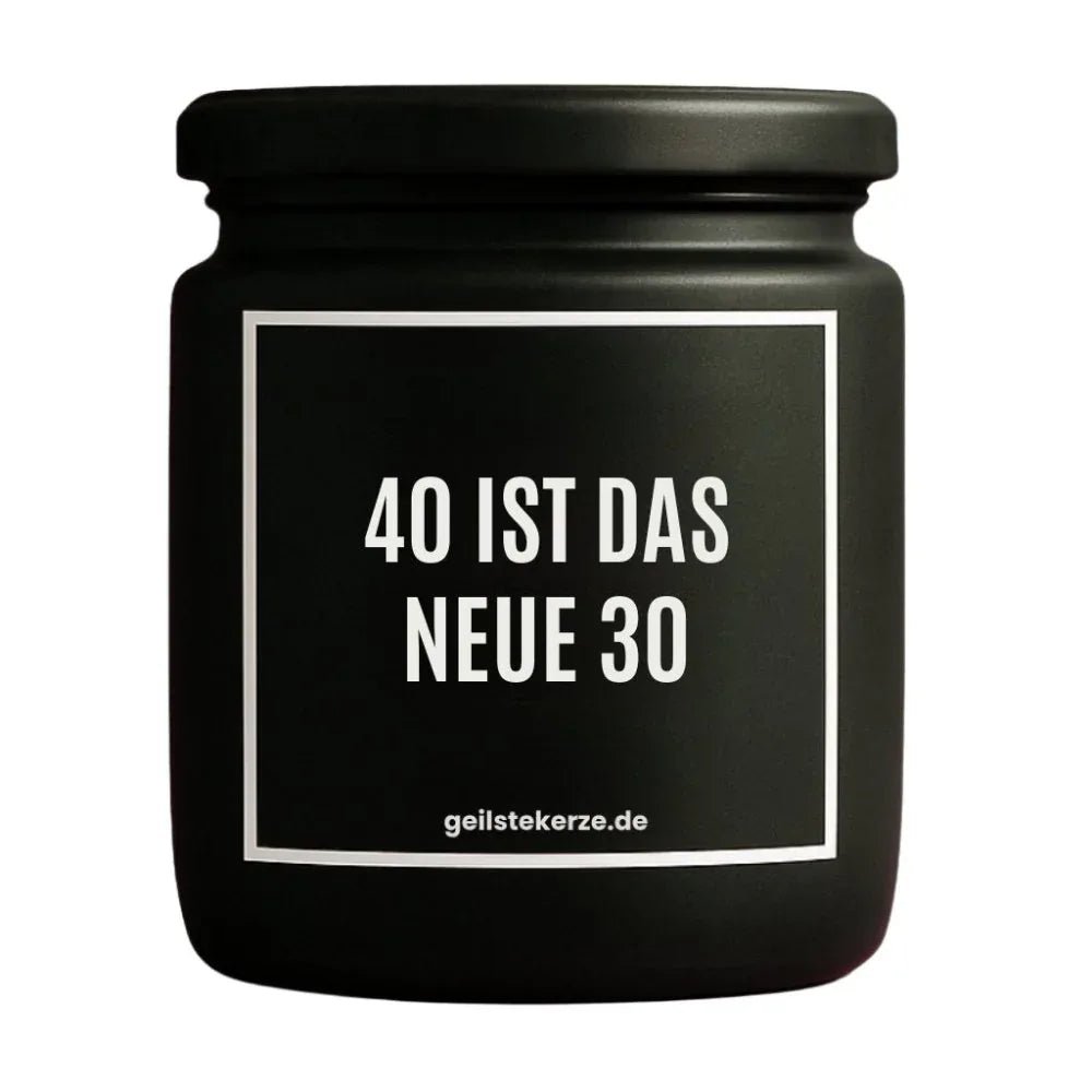 Vegane Bio-Kerze mit Spruch – 40 IST DAS NEUE 30