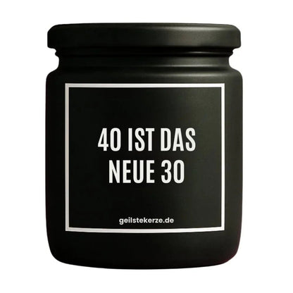 40 IST DAS NEUE 30 Duftkerze Detail – weißes Sojawachs, handgemacht
