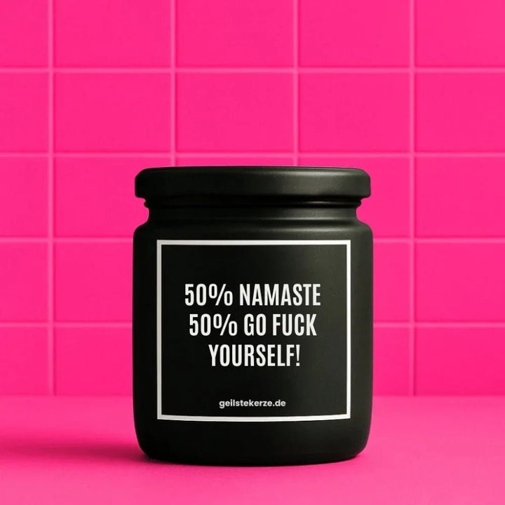 50 PROZENT NAMASTE 50 PROZENT GO FUCK YOURSELF Duftkerze – Yoga-Humor-Wortspiel