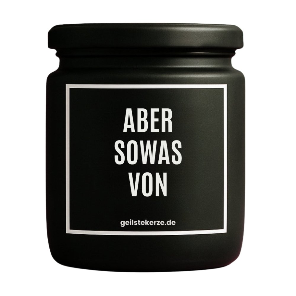 Duftkerze mit Spruch von geilstekerze ist der neue Geschenketrend. Diese witzige Kerze Vegane Bio-Kerze mit Spruch – ABER SOWAS VON brennt mega lange sagenhafte 80 Stunde, hochwertige ätherische Öle schaffen beste Duftverteilung. Mit 1400 lustigen Sprüchen perfekt zum Verschenken. Handgemacht in Deutschland von geilstekerze.de -Die beste Duftkerze die du kaufen kannst.