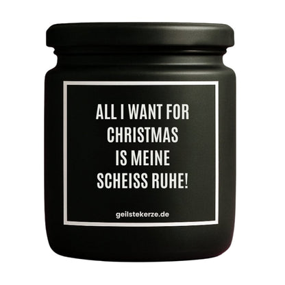 Duftkerze mit Spruch von geilstekerze ist der neue Geschenketrend. Diese witzige Kerze Vegane Bio-Kerze mit Spruch – ALL I WANT FOR CHRISTMAS IS MEINE SCHEISS RUHE! brennt mega lange sagenhafte 80 Stunde, hochwertige ätherische Öle schaffen beste Duftverteilung. Mit 1400 lustigen Sprüchen perfekt zum Verschenken. Handgemacht in Deutschland von geilstekerze.de -Die beste Duftkerze die du kaufen kannst.