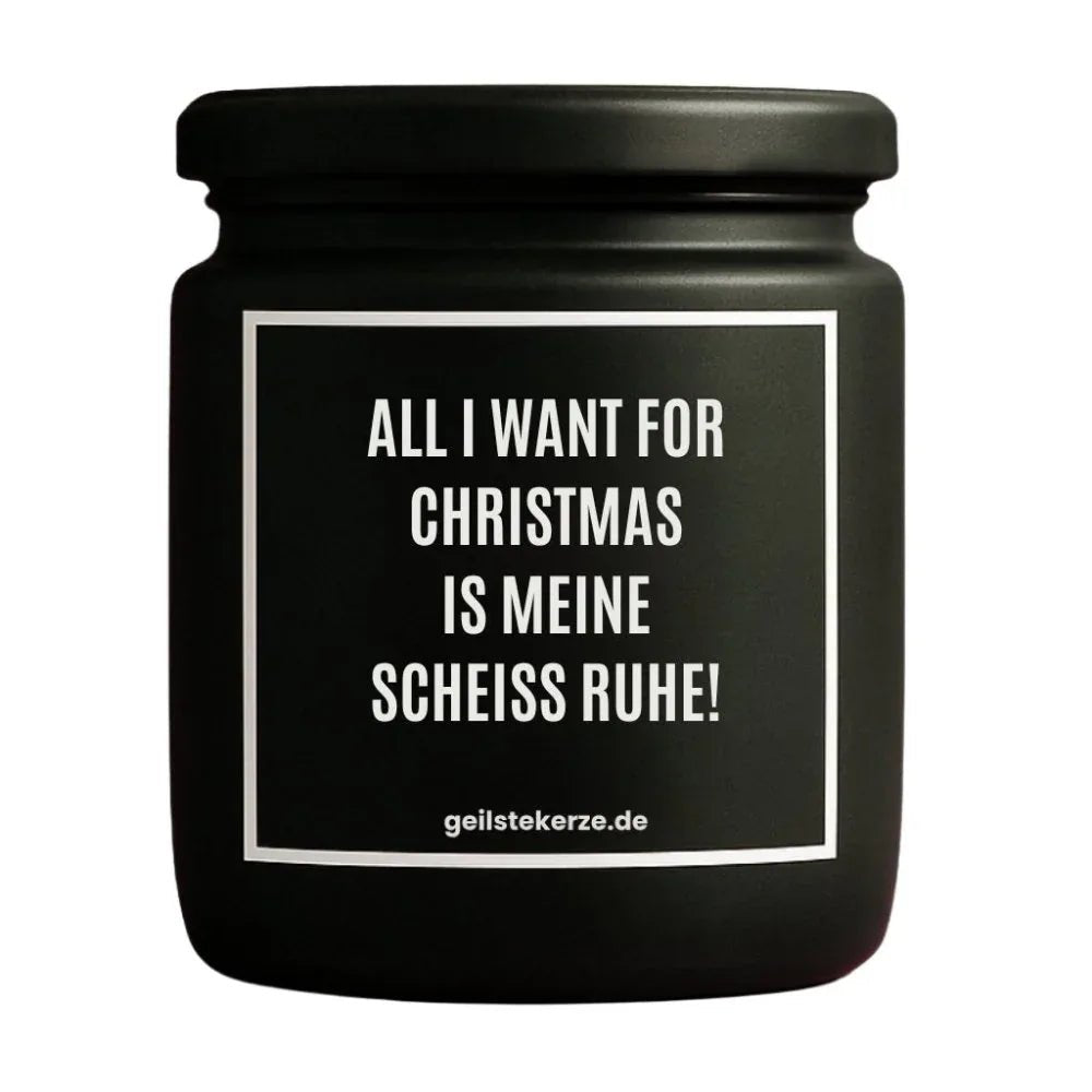 ALL I WANT FOR CHRISTMAS IS MEINE SCHEISS RUHE Duftkerze Detail – Sojawachs