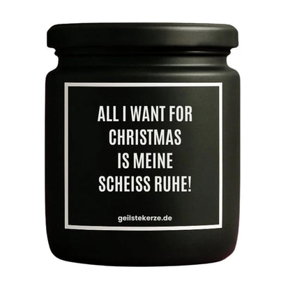 ALL I WANT FOR CHRISTMAS IS MEINE SCHEISS RUHE Duftkerze Detail – Sojawachs