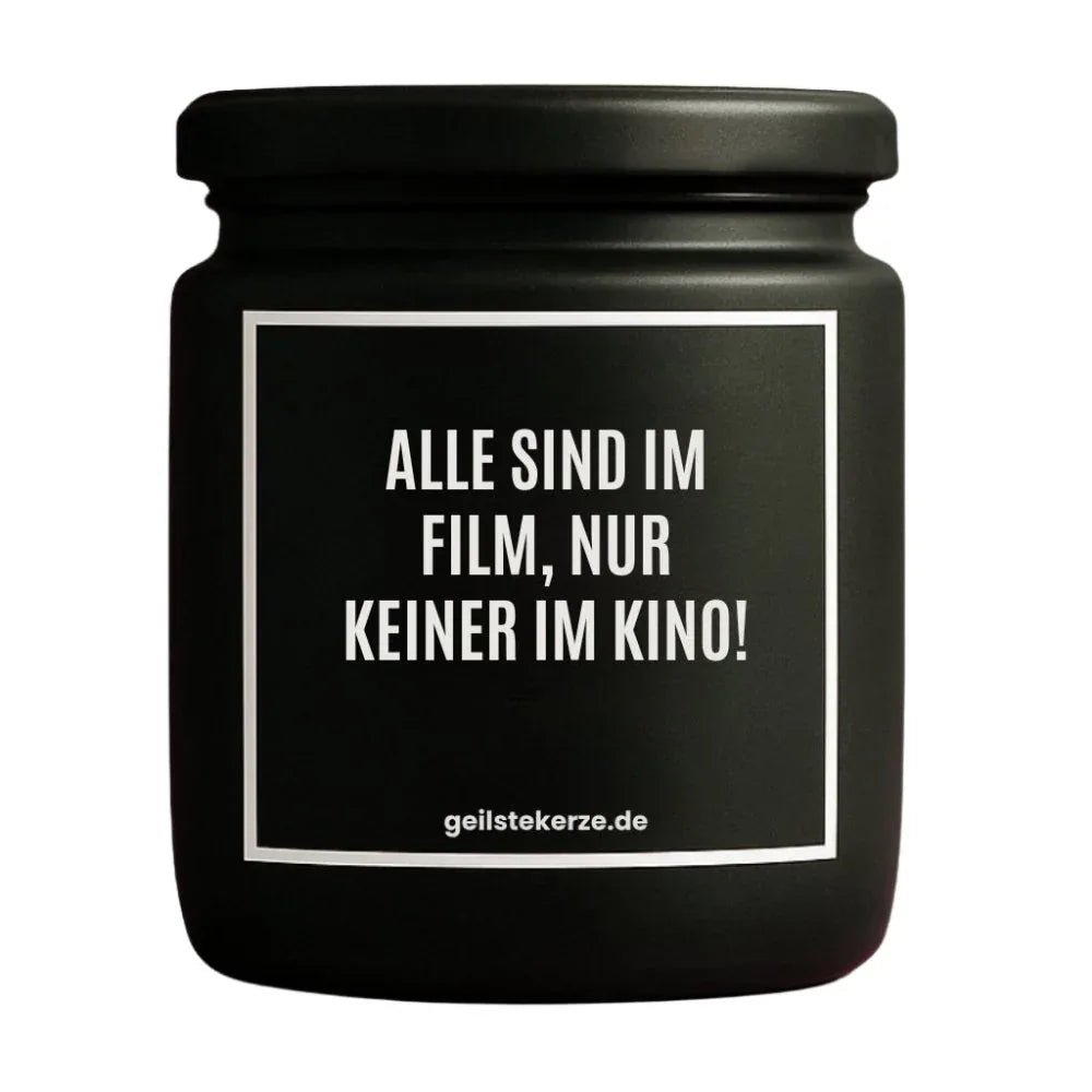 Vegane Bio-Kerze mit Spruch – ALLE SIND IM FILM, NUR KEINER IM KINO!