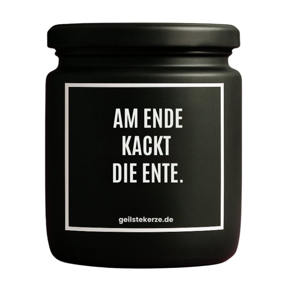 Duftkerze mit Spruch von geilstekerze ist der neue Geschenketrend. Diese witzige Kerze Vegane Bio-Kerze mit Spruch – AM ENDE KACKT DIE ENTE. brennt mega lange sagenhafte 80 Stunde, hochwertige ätherische Öle schaffen beste Duftverteilung. Mit 1400 lustigen Sprüchen perfekt zum Verschenken. Handgemacht in Deutschland von geilstekerze.de -Die beste Duftkerze die du kaufen kannst.