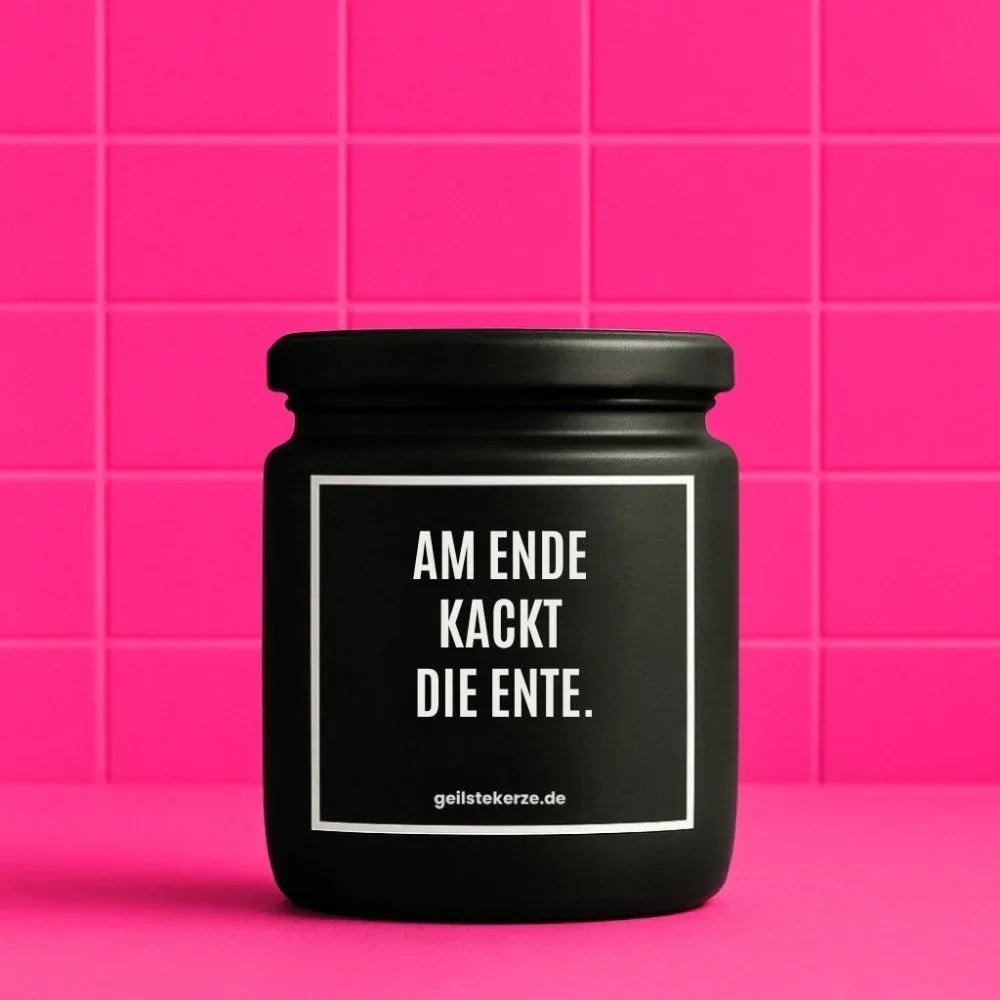 Vegane Bio-Kerze mit Spruch – AM ENDE KACKT DIE ENTE.