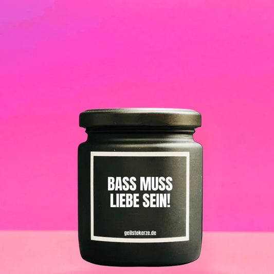 Vegane Bio-Kerze mit Spruch – BASS MUSS LIEBE SEIN