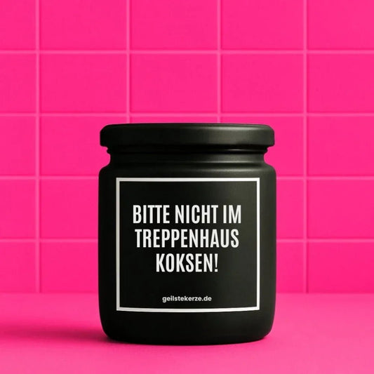 Vegane Bio-Kerze mit Spruch – BITTE NICHT IM TREPPENHAUS KOKSEN!