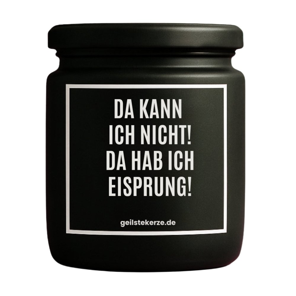 Duftkerze mit Spruch von geilstekerze ist der neue Geschenketrend. Diese witzige Kerze Vegane Bio-Kerze mit Spruch – DA KANN ICH NICHT! DA HAB ICH EISPRUNG! brennt mega lange sagenhafte 80 Stunde, hochwertige ätherische Öle schaffen beste Duftverteilung. Mit 1400 lustigen Sprüchen perfekt zum Verschenken. Handgemacht in Deutschland von geilstekerze.de -Die beste Duftkerze die du kaufen kannst.