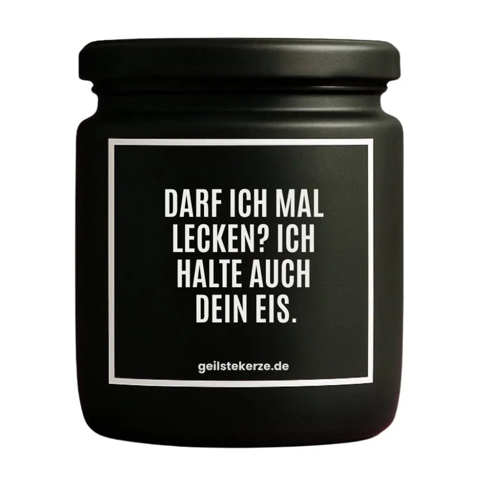 DARF ICH MAL LECKEN ICH HALTE DEIN EIS Duftkerze Detail – Sojawachs