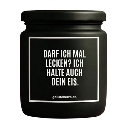 DARF ICH MAL LECKEN ICH HALTE DEIN EIS Duftkerze Detail – Sojawachs