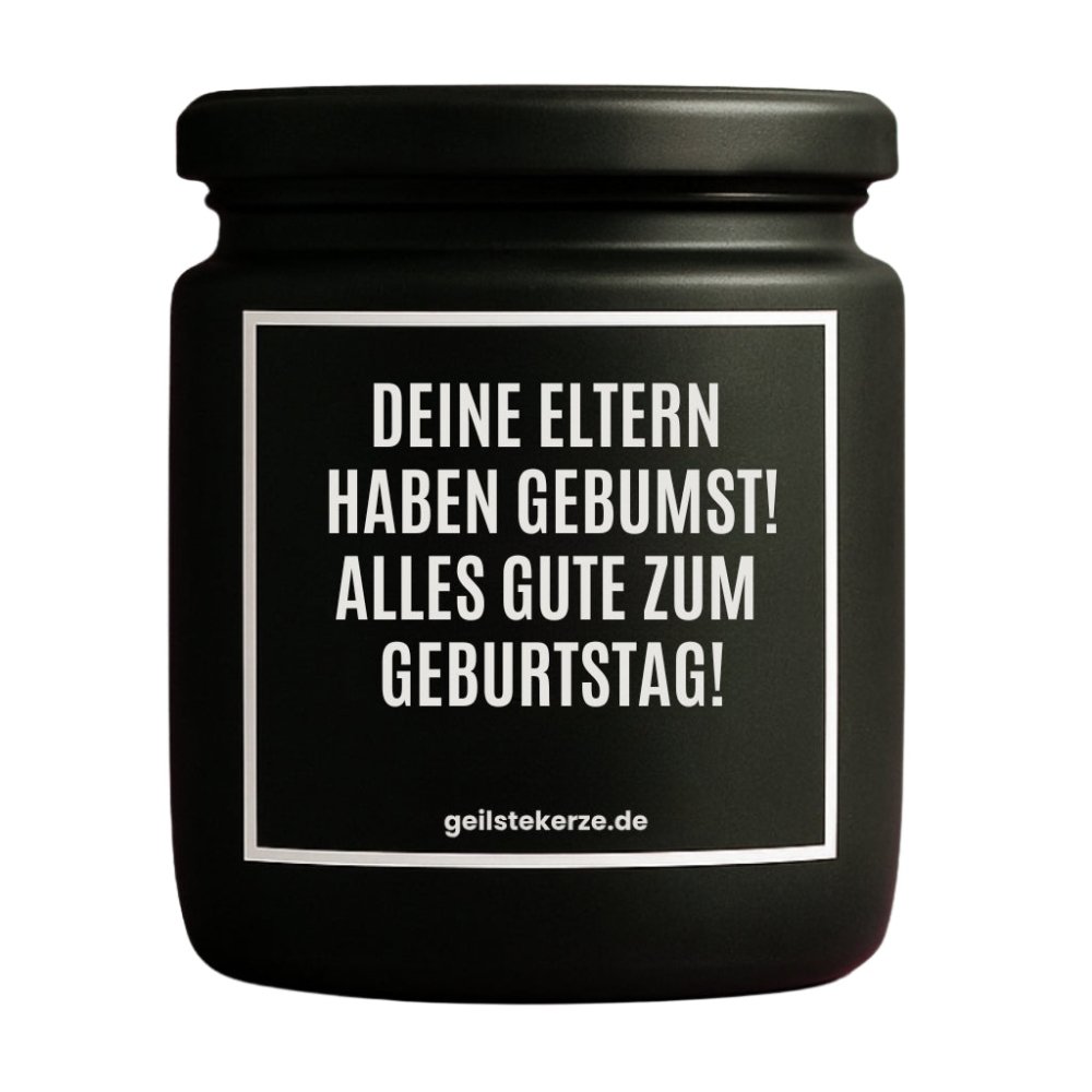 Duftkerze mit Spruch von geilstekerze ist der neue Geschenketrend. Diese witzige Kerze Vegane Bio-Kerze mit Spruch – DEINE ELTERN HABEN GEBUMST! ALLES GUTE ZUM GEBURTSTAG! brennt mega lange sagenhafte 80 Stunde, hochwertige ätherische Öle schaffen beste Duftverteilung. Mit 1400 lustigen Sprüchen perfekt zum Verschenken. Handgemacht in Deutschland von geilstekerze.de -Die beste Duftkerze die du kaufen kannst.