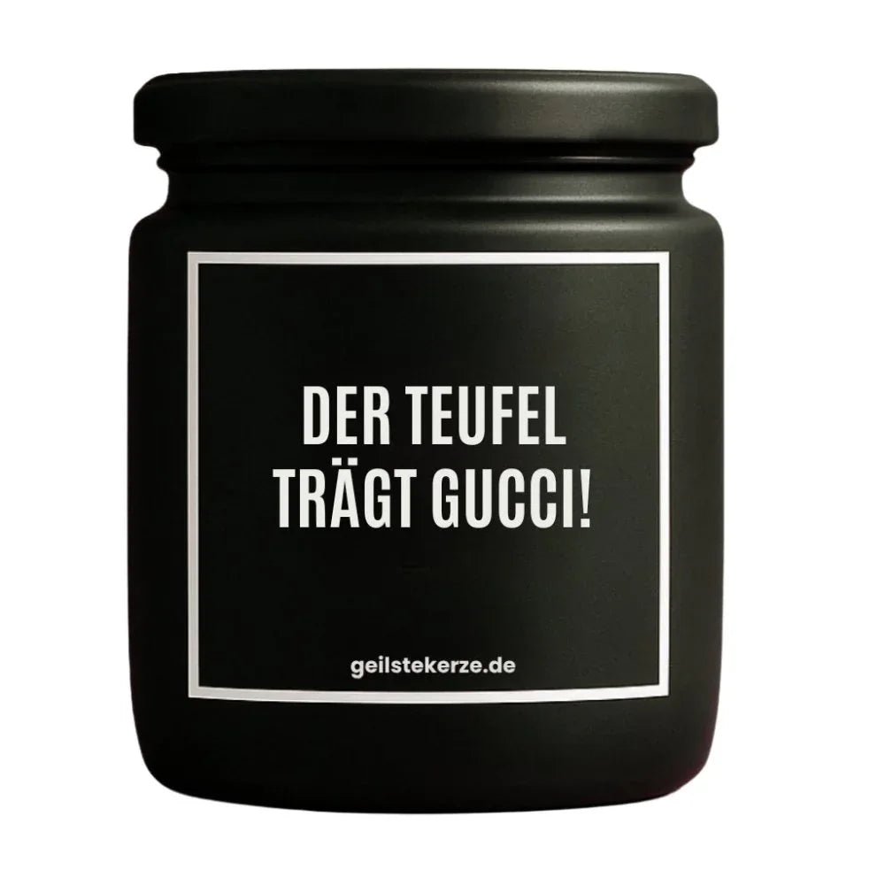 Vegane Bio-Kerze mit Spruch – DER TEUFEL TRÄGT GUCCI!