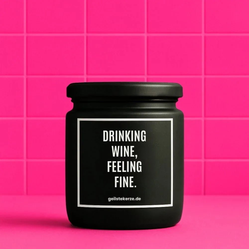 Vegane Bio-Kerze mit Spruch – DRINKING WINE, FEELING FINE.