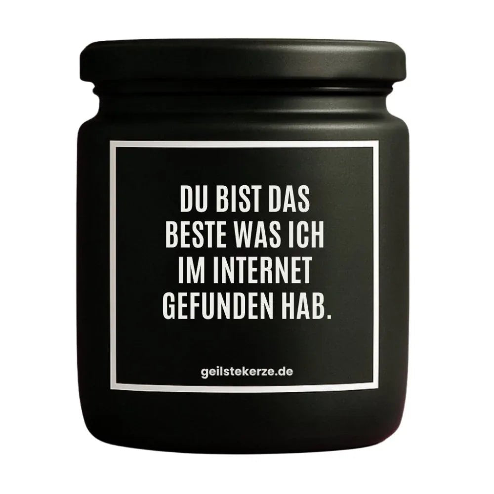 DU BIST DAS BESTE WAS ICH IM INTERNET GEFUNDEN HAB Duftkerze Detail – Sojawachs