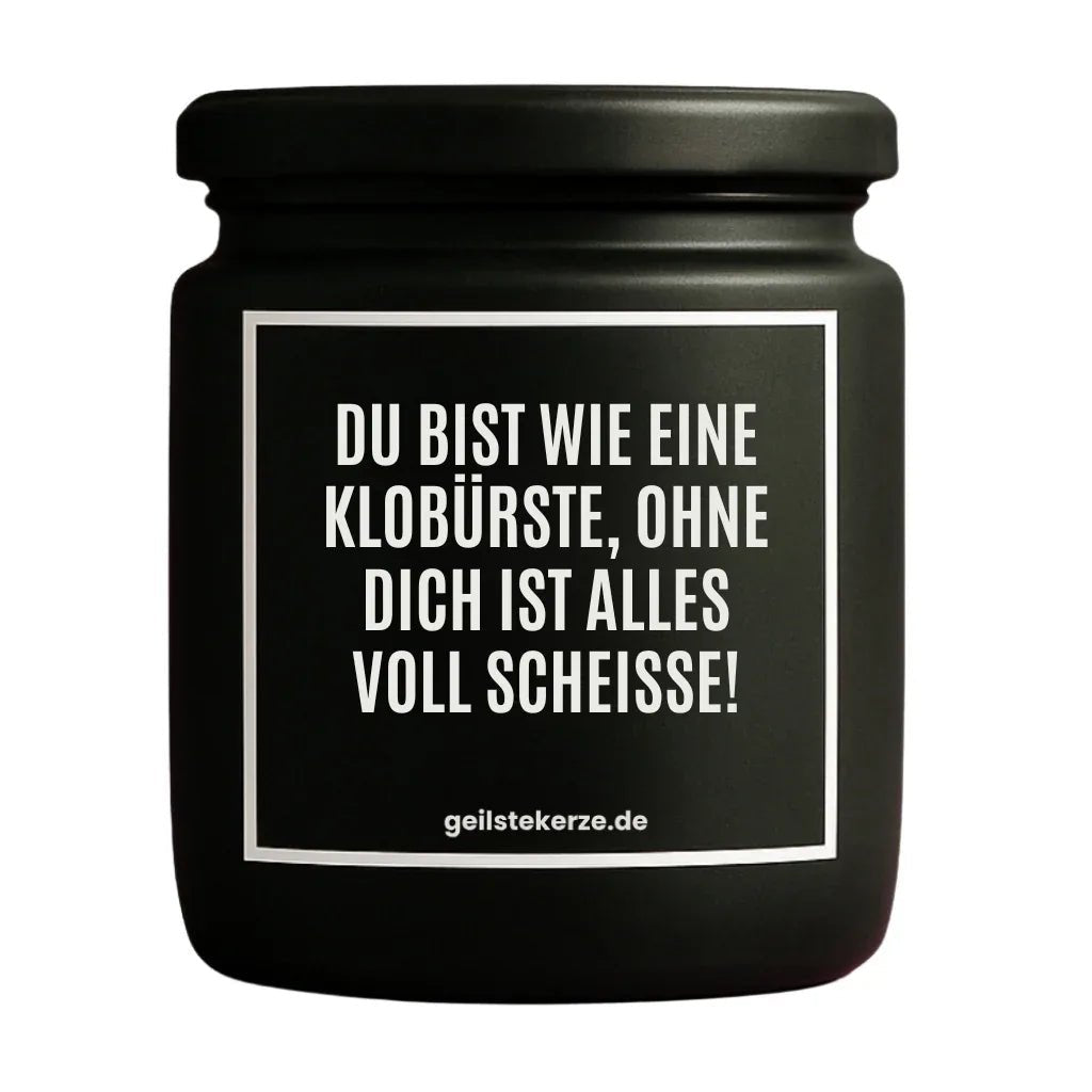 KLOBUERSTE OHNE DICH ALLES VOLL SCHEISSE Duftkerze Detail – Sojawachs