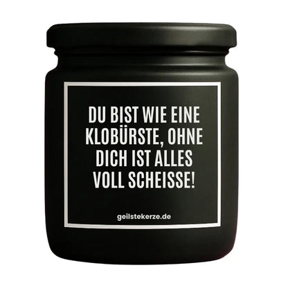 KLOBUERSTE OHNE DICH ALLES VOLL SCHEISSE Duftkerze Detail – Sojawachs