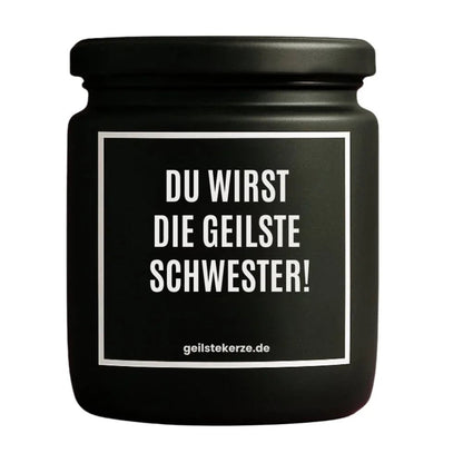 DU WIRST DIE GEILSTE SCHWESTER Duftkerze Detail – Sojawachs, handgemacht