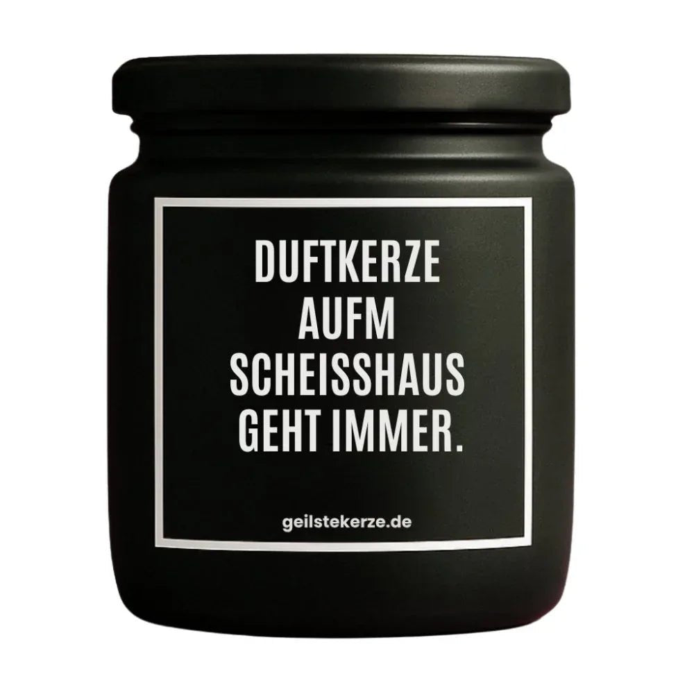 Vegane Bio-Kerze mit Spruch – DUFTKERZE AUFM SCHEISSHAUS GEHT IMMER.
