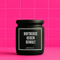 Vegane Bio-Kerze mit Spruch – DUFTKERZE GEGEN GEWALT – vegane Duftkerze mit Spruch