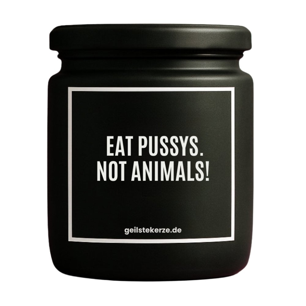 Duftkerze mit Spruch von geilstekerze ist der neue Geschenketrend. Diese witzige Kerze Vegane Bio-Kerze mit Spruch – EAT PUSSYS. NOT ANIMALS! brennt mega lange sagenhafte 80 Stunde, hochwertige ätherische Öle schaffen beste Duftverteilung. Mit 1400 lustigen Sprüchen perfekt zum Verschenken. Handgemacht in Deutschland von geilstekerze.de -Die beste Duftkerze die du kaufen kannst.
