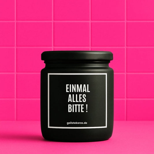Duftkerze mit Spruch von geilstekerze ist der neue Geschenketrend. Diese witzige Kerze Vegane Bio-Kerze mit Spruch – EINMAL ALLES BITTE brennt mega lange sagenhafte 80 Stunde, hochwertige ätherische Öle schaffen beste Duftverteilung. Mit 1400 lustigen Sprüchen perfekt zum Verschenken. Handgemacht in Deutschland von geilstekerze.de -Die beste Duftkerze die du kaufen kannst.