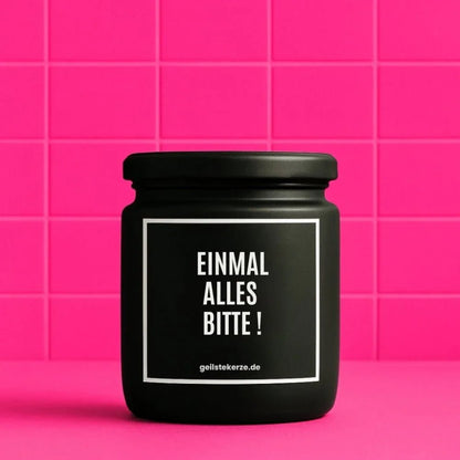 EINMAL ALLES BITTE Duftkerze im Glasgefäß – Sojawachs, Wunsch-Humor-Statement-Wortspiel