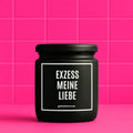 Vegane Bio-Kerze mit Spruch – EXZESS MEINE LIEBE – vegane Duftkerze mit Spruch