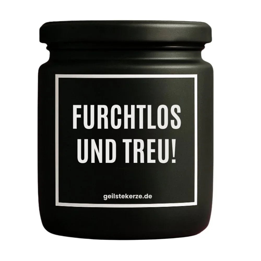 Vegane Bio-Kerze mit Spruch – FURCHTLOS UND TREU