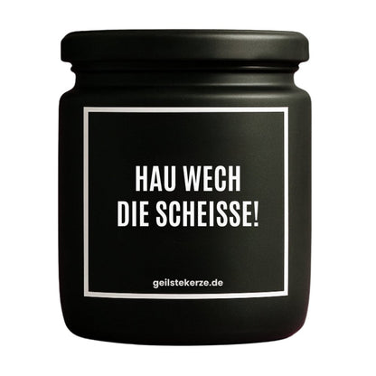 Duftkerze mit Spruch von geilstekerze ist der neue Geschenketrend. Diese witzige Kerze Vegane Bio-Kerze mit Spruch – HAU WECH DIE SCHEISSE brennt mega lange sagenhafte 80 Stunde, hochwertige ätherische Öle schaffen beste Duftverteilung. Mit 1400 lustigen Sprüchen perfekt zum Verschenken. Handgemacht in Deutschland von geilstekerze.de -Die beste Duftkerze die du kaufen kannst.