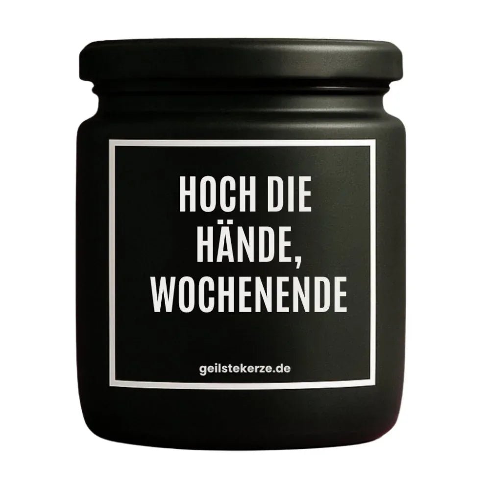 Vegane Bio-Kerze mit Spruch – HOCH DIE HÄNDE, WOCHENENDE