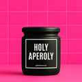 Vegane Bio-Kerze mit Spruch – HOLY APEROLY