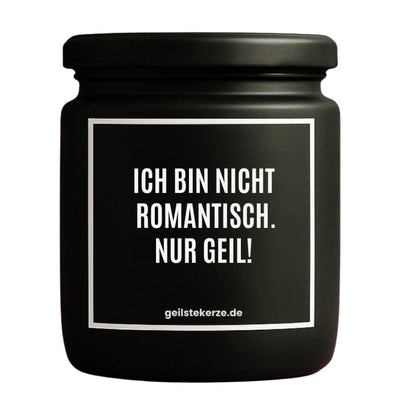 Duftkerze mit Spruch von geilstekerze ist der neue Geschenketrend. Diese witzige Kerze Vegane Bio-Kerze mit Spruch – ICH BIN NICHT ROMANTISCH. NUR GEIL! brennt mega lange sagenhafte 80 Stunde, hochwertige ätherische Öle schaffen beste Duftverteilung. Mit 1400 lustigen Sprüchen perfekt zum Verschenken. Handgemacht in Deutschland von geilstekerze.de -Die beste Duftkerze die du kaufen kannst.
