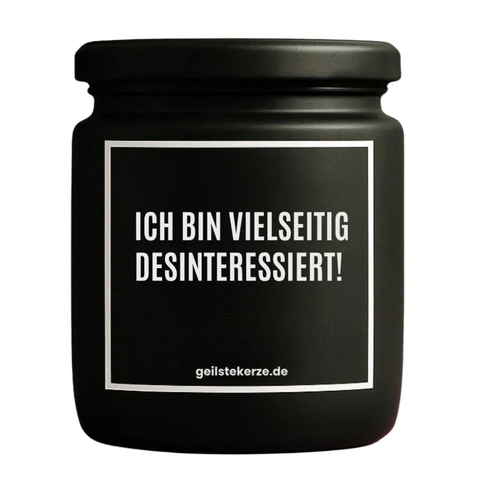 Vegane Bio-Kerze mit Spruch – ICH BIN VIELSEITIG DESINTERESSIERT!