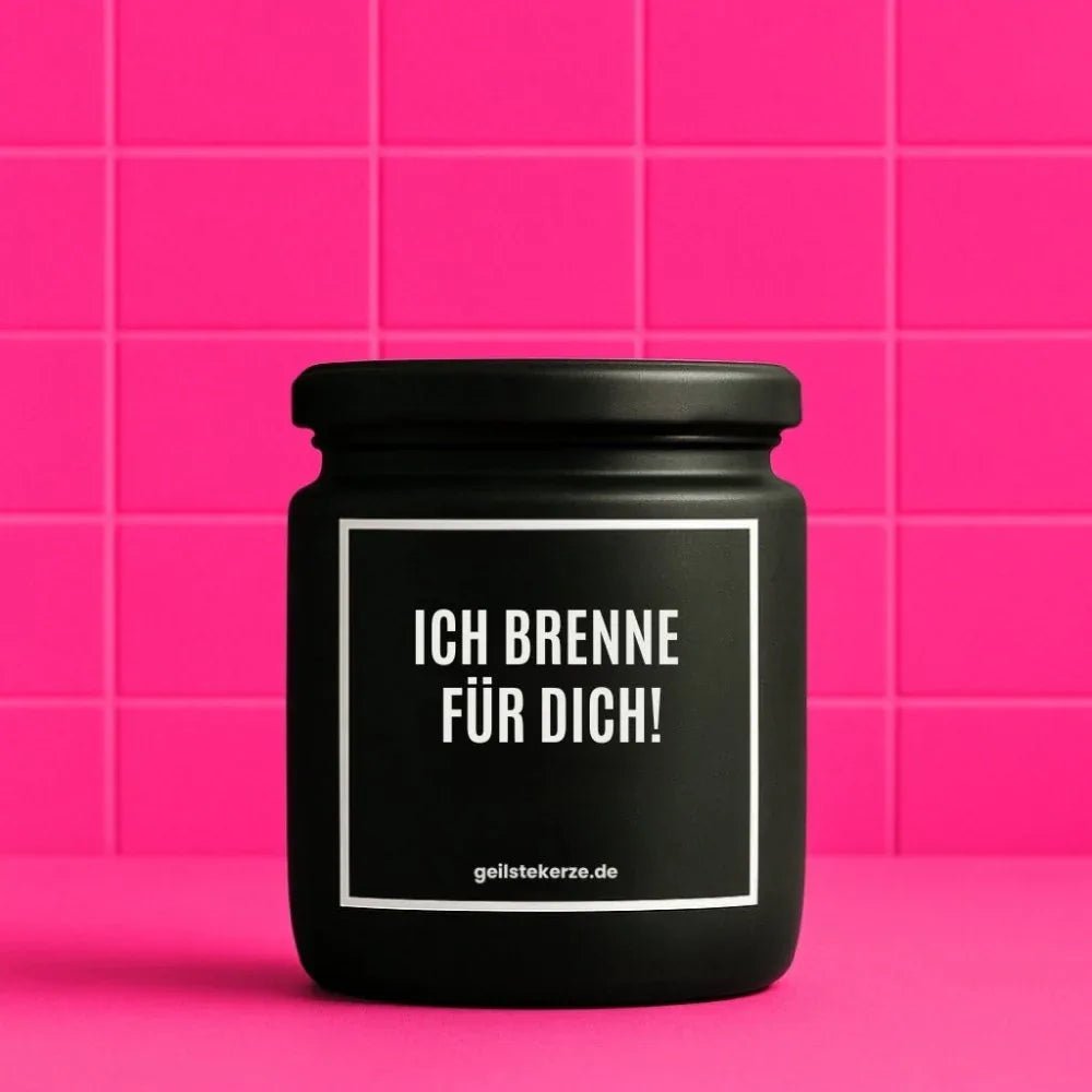 ICH BRENNE FUER DICH Duftkerze im Glasgefäß – weißes Sojawachs, Spruch