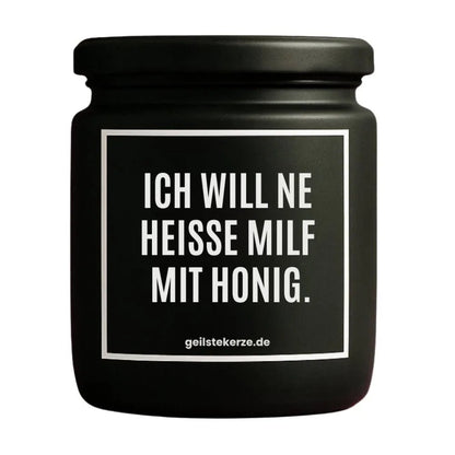 ICH WILL NE HEISSE MILF MIT HONIG Duftkerze Detail – Sojawachs, handgemacht