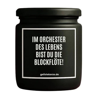 IM ORCHESTER DES LEBENS BIST DU DIE BLOCKFLÖTE Duftkerze Detail – Sojawachs, handgemacht
