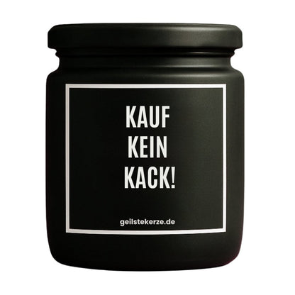 Duftkerze mit Spruch von geilstekerze ist der neue Geschenketrend. Diese witzige Kerze Vegane Bio-Kerze mit Spruch – KAUF KEIN KACK! brennt mega lange sagenhafte 80 Stunde, hochwertige ätherische Öle schaffen beste Duftverteilung. Mit 1400 lustigen Sprüchen perfekt zum Verschenken. Handgemacht in Deutschland von geilstekerze.de -Die beste Duftkerze die du kaufen kannst.