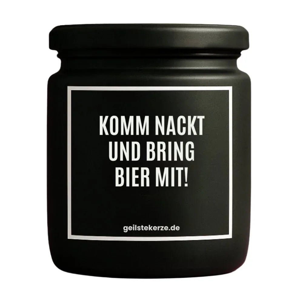 Vegane Bio-Kerze mit Spruch – KOMM NACKT UND BRING BIER MIT!