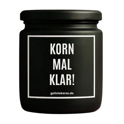 Duftkerze mit Spruch von geilstekerze ist der neue Geschenketrend. Diese witzige Kerze Vegane Bio-Kerze mit Spruch – KORN MAL KLAR! brennt mega lange sagenhafte 80 Stunde, hochwertige ätherische Öle schaffen beste Duftverteilung. Mit 1400 lustigen Sprüchen perfekt zum Verschenken. Handgemacht in Deutschland von geilstekerze.de -Die beste Duftkerze die du kaufen kannst.