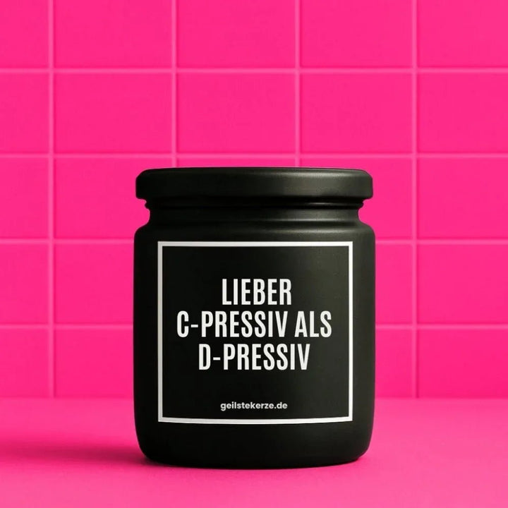 LIEBER C-PRESSIV ALS D-PRESSIV Duftkerze im Glasgefäß – Sojawachs, Wortspiel-Humor-Statement