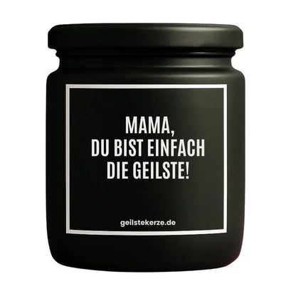 MAMA DU BIST EINFACH DIE GEILSTE Duftkerze Detail – Sojawachs, handgemacht