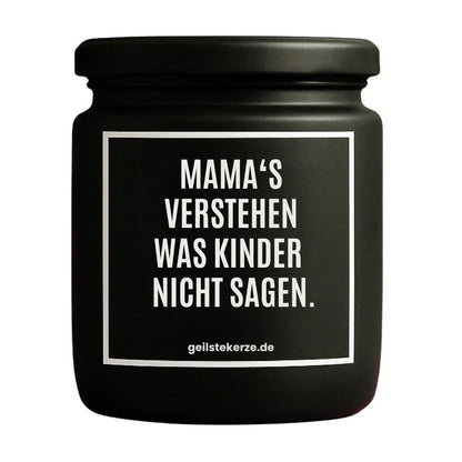 MAMAS VERSTEHEN WAS KINDER NICHT SAGEN Duftkerze Detail – Sojawachs, handgemacht