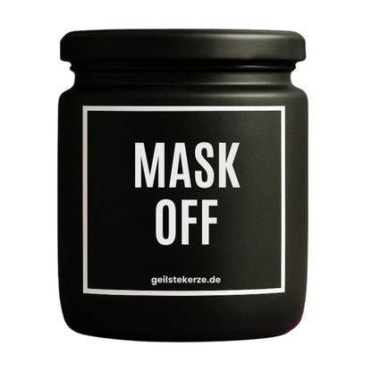 Duftkerze mit Spruch von geilstekerze ist der neue Geschenketrend. Diese witzige Kerze Vegane Bio-Kerze mit Spruch – MASK OFF brennt mega lange sagenhafte 80 Stunde, hochwertige ätherische Öle schaffen beste Duftverteilung. Mit 1400 lustigen Sprüchen perfekt zum Verschenken. Handgemacht in Deutschland von geilstekerze.de -Die beste Duftkerze die du kaufen kannst.