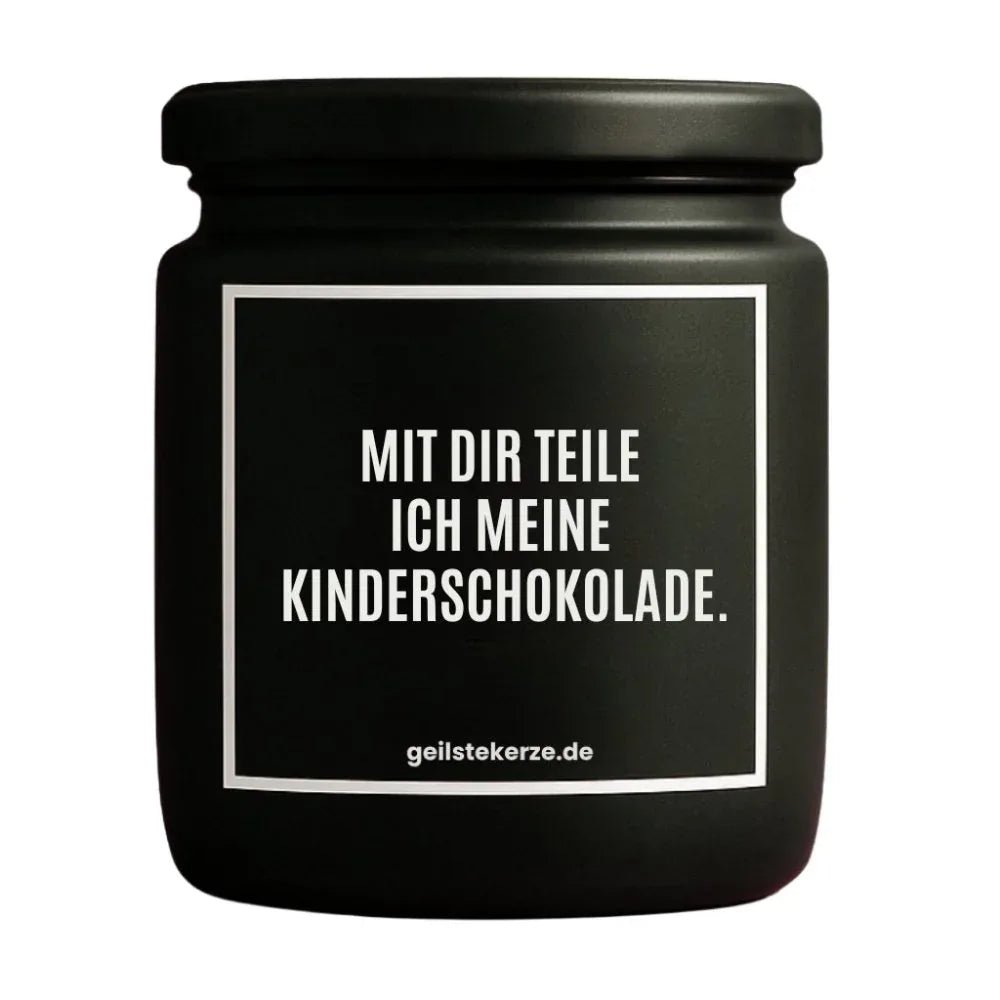 Vegane Bio-Kerze mit Spruch – MIT DIR TEILE ICH MEINE KINDERSCHOKOLADE.