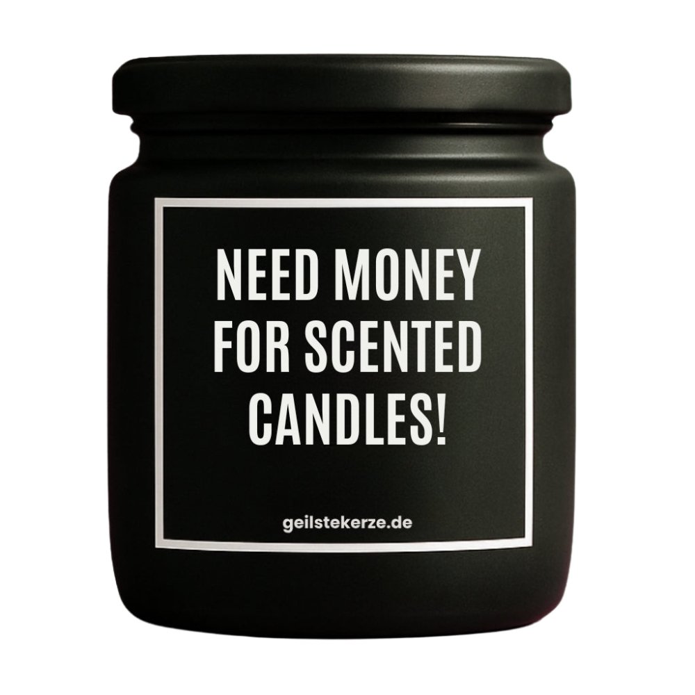 Duftkerze mit Spruch von geilstekerze ist der neue Geschenketrend. Diese witzige Kerze Vegane Bio-Kerze mit Spruch – NEED MONEY FOR SCENTED CANDLES! brennt mega lange sagenhafte 80 Stunde, hochwertige ätherische Öle schaffen beste Duftverteilung. Mit 1400 lustigen Sprüchen perfekt zum Verschenken. Handgemacht in Deutschland von geilstekerze.de -Die beste Duftkerze die du kaufen kannst.