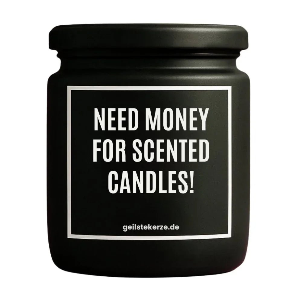 Duftkerze mit Spruch von geilstekerze ist der neue Geschenketrend. Diese witzige Kerze Vegane Bio-Kerze mit Spruch – NEED MONEY FOR SCENTED CANDLES! brennt mega lange sagenhafte 80 Stunde, hochwertige ätherische Öle schaffen beste Duftverteilung. Mit 1400 lustigen Sprüchen perfekt zum Verschenken. Handgemacht in Deutschland von geilstekerze.de -Die beste Duftkerze die du kaufen kannst.