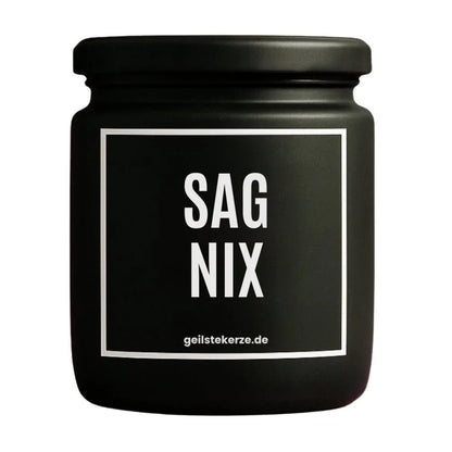 Duftkerze mit Spruch von geilstekerze ist der neue Geschenketrend. Diese witzige Kerze Vegane Bio-Kerze mit Spruch – SAG NIX brennt mega lange sagenhafte 80 Stunde, hochwertige ätherische Öle schaffen beste Duftverteilung. Mit 1400 lustigen Sprüchen perfekt zum Verschenken. Handgemacht in Deutschland von geilstekerze.de -Die beste Duftkerze die du kaufen kannst.